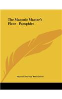 The Masonic Master's Piece - Pamphlet