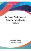 Ye Great And General Courte In Collonie Times