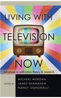 Living with Television Now