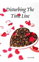 Disturbing The Time Line