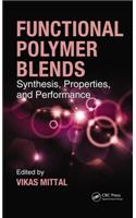 Functional Polymer Blends: Synthesis, Properties, and Performance