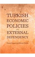 Turkish Economic Policies and External Dependency
