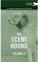 The Scent Hound Vol. II. - A Complete Anthology of the Breeds