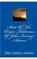 State Of The Union Addresses Of John Quincy Adams: (English)