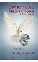 Spiritual Meditations for Teenagers - Volume 1