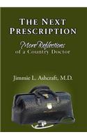 The Next Prescription: More Reflections of a Country Doctor