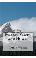 Psalms, Yawps, and Howls
