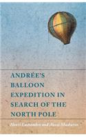 Andrée's Balloon Expedition in Search of the North Pole