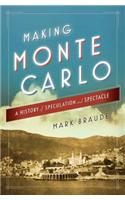 Making Monte Carlo: A History of Speculation and Spectacle