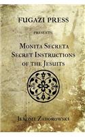 Monita Secreta Secret Instructions of the Jesuits: (English)