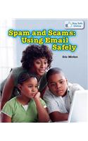 Spam and Scams: Using Email Safely