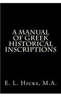 A Manual of Greek Historical Inscriptions