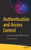 Authentication and Access Control: Practical Cryptography Methods and Tools