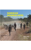 Namibian Soundscapes: Music of the People and the Land