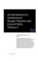 Introduction to Architectural Design: Theatres and Concert Halls, Volume 2