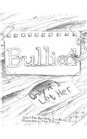 Bullied? Only If I Let Her!