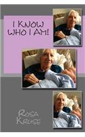 I Know Who I Am!