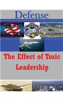 The Effect of Toxic Leadership