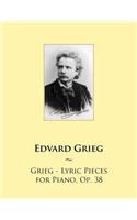 Grieg - Lyric Pieces for Piano, Op. 38