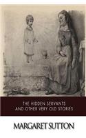 The Hidden Servants and Other Very Old Stories
