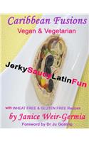 Caribbean Fusions: Latin Saucy and Fun