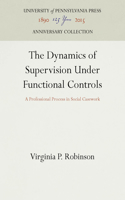 The Dynamics of Supervision Under Functional Controls
