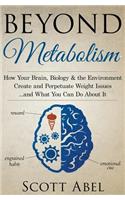 Beyond Metabolism