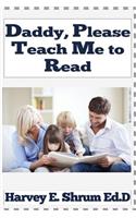 Daddy, Please Teach Me to Read