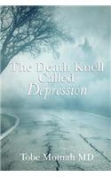 The Death Knell Called Depression