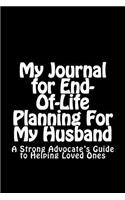 My Journal for End-Of-Life Planning For My Husband