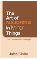 Art of Majoring in Minor Things