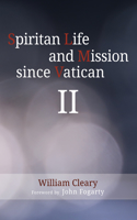 Spiritan Life and Mission since Vatican II