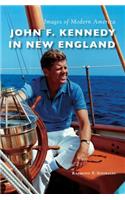 John F. Kennedy in New England