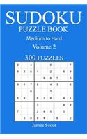 300 Medium to Hard Sudoku Puzzle Book