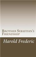 Brother Sebastian's Friendship