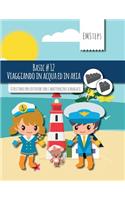 EMSteps #12 Viaggiando in acqua ed in aria: Istruzioni per costruire con i mattoncini scanalati(Emsteps Basic)
