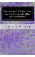 Scenes and Characters or Eighteen Months at Beechcroft
