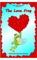 The Love Frog (Book#1 Interactive Series, Theme