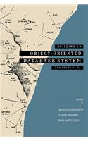 Building an Object-Oriented Database System
