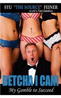 Betcha I Can!: (English)