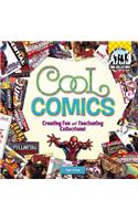 Cool Comics: Creating Fun and Fascinating Collections!