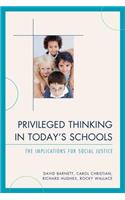 Privileged Thinking in Today's Schools