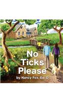 No Ticks Please