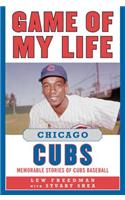 Game of My Life Chicago Cubs