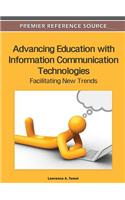 Advancing Education with Information Communication Technologies: Facilitating New Trends