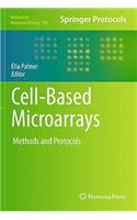 Cell-Based Microarrays: Methods and Protocols(706 Methods in Molecular Biology)