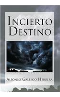 Incierto Destino