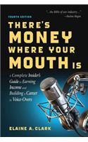 There's Money Where Your Mouth Is (Fourth Edition)