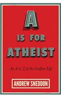 A is for Atheist