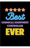 Best Chemical Equipment Controller Evers Notebook - Chemical Equipment Controller Funny Gift